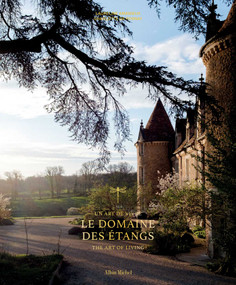Le Domaine des Étangs (2500 acres out of the world) by Laureline Amanieux, Charlotte Rosnay, 9782226501387