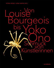 From Louise Bourgeois to Yoko Ono (Jewellery by Female Artists) by Petra Hesse, Lena Hoppe, 9783897907508