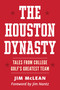 The Houston Dynasty (Tales from College Golf's Greatest Team) by Jim McLean, 9798895151303