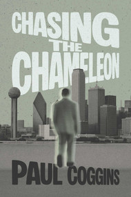 Chasing the Chameleon by Paul Coggins, 9798895653968