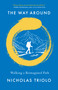 The Way Around (A Field Guide to Going Nowhere) - 9781639551392 by Nicholas Triolo