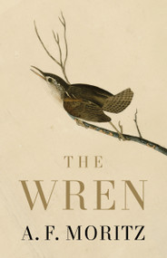 The Wren by A.F. Moritz, 9781487014049
