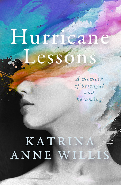 Hurricane Lessons (A Memoir) by Katrina Willis, 9798897400140