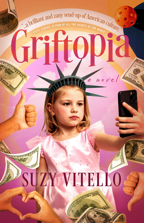 Griftopia (A Novel) by Suzy Vitello, 9798897400164