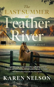The Last Summer at Feather River (A Novel) by Karen Nelson, 9798897400188