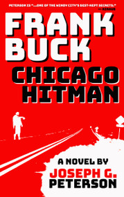Frank Buck: Chicago Hitman by Joseph G. Peterson, 9781965199275