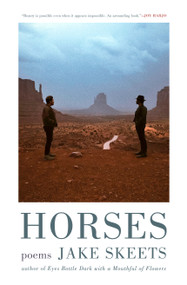 Horses (Poems) by Jake Skeets, 9781639551521