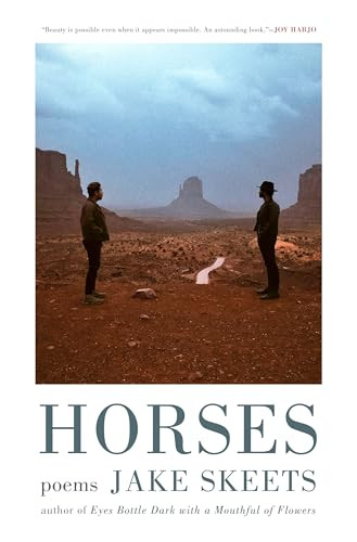 Horses (Poems) by Jake Skeets, 9781639551521