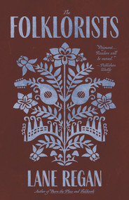 The Folklorists (The Life and Afterlife of a Family Restaurant) by Lane Regan, 9781572843646