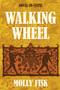 Walking Wheel (Novel-in-Verse) - 9781636284590 by Molly Fisk