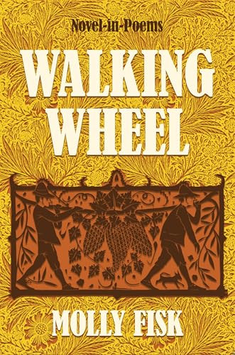 Walking Wheel (Novel-in-Verse) - 9781636284590 by Molly Fisk, 9781636284590