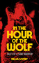 In the Hour of the Wolf (Tales of a Sámi Warrior) by Niillas Somby, Gabriel Kuhn, 9798887441764