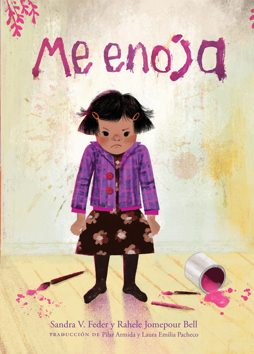 Me enoja / Angry Me (Spanish Edition) by Sandra V. Feder, Rahele Jomepour Bell, Laura Emilia Pacheco, Pilar Armida, 9781779461117