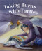 Taking Turns with Turtles (A Rescue Story) by Shari Becker, Brittany Lane, 9781779460127