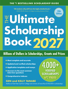 The Ultimate Scholarship Book 2027 (Billions of Dollars in Scholarships, Grants and Prizes) by Gen Tanabe, Kelly Tanabe, 9781617601965