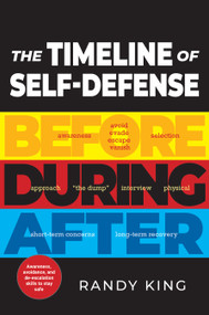 The Timeline of Self-Defense (Before, During, and After Violence) - 9781594390128 by Randy King, Tammy Yard-McCraken