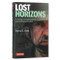 Lost Horizons (A Foreign Correspondent's Extraordinary Life Story) by Denis D. Gray, 9780804858595