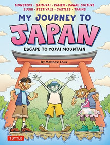 My Journey to Japan (Escape to Yokai Mountain) by Matthew Loux, 9784805319390