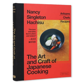 The Art and Craft of Japanese Cooking (Artisans, Chefs, Recipes) by Nancy Singleton Hachisu, Alice Waters, 9784805319895
