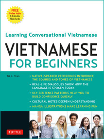 Vietnamese for Beginners (Learning Conversational Vietnamese (Free Online Audio)) by Tri C. Tran, 9780804857727