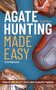 Agate Hunting Made Easy (How to Really Find Lake Superior Agates) - 9781647554828 by Jim Magnuson, 9781647554828