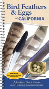 Bird Feathers & Eggs of California (Identify 40 Species of Common Backyard Birds) by Stephanie Panlasigui, 9781647556631