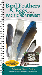 Bird Feathers & Eggs of the Pacific Northwest (Identify 44 Species of Common Backyard Birds) by Stephanie Panlasigui, 9781647556648