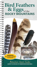 Bird Feathers & Eggs of the Rocky Mountains (Identify 40 Species of Common Backyard Birds) by Stephanie Panlasigui, 9781647556655