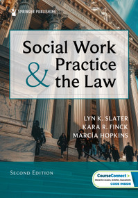 Social Work Practice and the Law by Lyn K. Slater, Kara R. Finck, Marcia Hopkins, 9780826100757