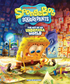 SpongeBob SquarePants: The Art of an Undersea World by Tracey Miller-Zarneke, 9798887244419