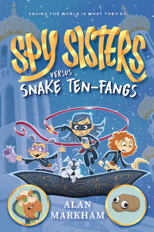 Spy Sisters Versus Snake Ten-Fangs by Alan Markham, 9781639935345