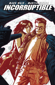 Incorruptible Vol. 4 by Mark Waid, Horacio Domingues, 9781608860562