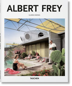 Albert Frey by Gloria Koenig, Peter Gössel, 9783836547468