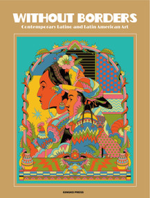 Without Borders (Contemporary Latino and Latin American Art) by Sandu Publications, 9781584238133