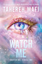 Watch Me - 9780063419018 by Tahereh Mafi
