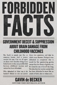Forbidden Facts (Government Deceit & Suppression About Brain Damage from Childhood Vaccines) by Gavin de Becker, 9781510785953