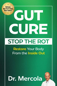 Gut Cure (Stop the Rot: Restore Your Body from the Inside Out) by Dr. Mercola, 9781965429082