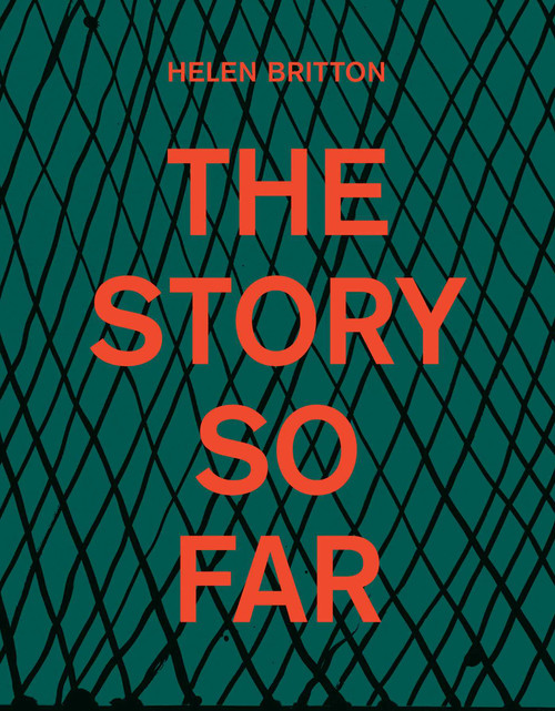 Helen Britton (The Story So Far) by Lisa Cahill, Julie Ewington, Barbara Paris Gifford, Toni Greenbaum, Katie Scott, 9783897907430