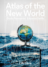 Atlas of the New World by Giulia Piermartiri, Edoardo Delille, 9791280978189