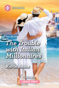 The Trouble with Italian Millionaires by Karin Baine, 9781335470799