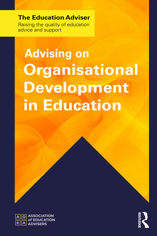 Advising on Organisational Development in Education by Association of Education Advisers, 9781041104544