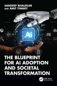 The Blueprint for AI Adoption and Societal Transformation by Sandeep Bhalekar, Amit Tiwary, 9781041040309
