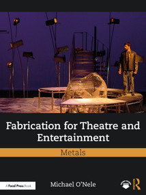 Fabrication for Theatre and Entertainment: Metals by Michael O'Nele, 9781032593210