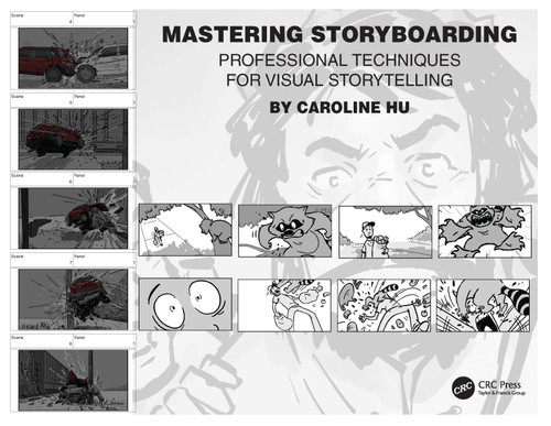 Mastering Storyboarding (Professional Techniques for Visual Storytelling) by Caroline Hu, 9781032985077