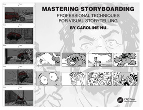 Mastering Storyboarding (Professional Techniques for Visual Storytelling) by Caroline Hu, 9781032985077