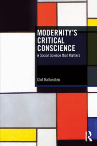 Modernity's Critical Conscience (A Social Science that Matters) by Olof Hallonsten, 9781041149194
