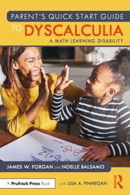 Parent's Quick Start Guide to Dyscalculia (A Math Learning Disability) by Noelle Balsamo, James W. Forgan, 9781032957456