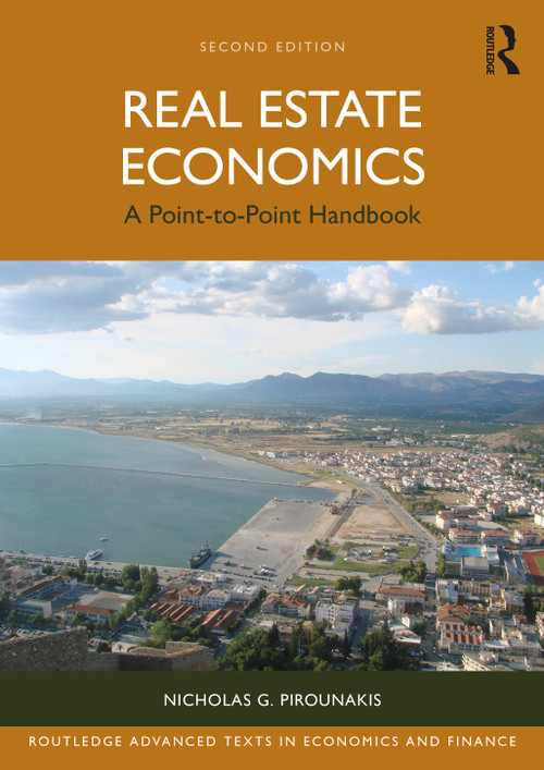 Real Estate Economics (A Point-to-Point Handbook) by Nicholas G. Pirounakis, 9781032640945