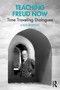 Teaching Freud Now (Time Traveling Dialogues) by Louis Roussel, 9781003864219