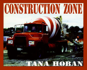 Construction Zone by Tana Hoban, Tana Hoban, 9780688122843